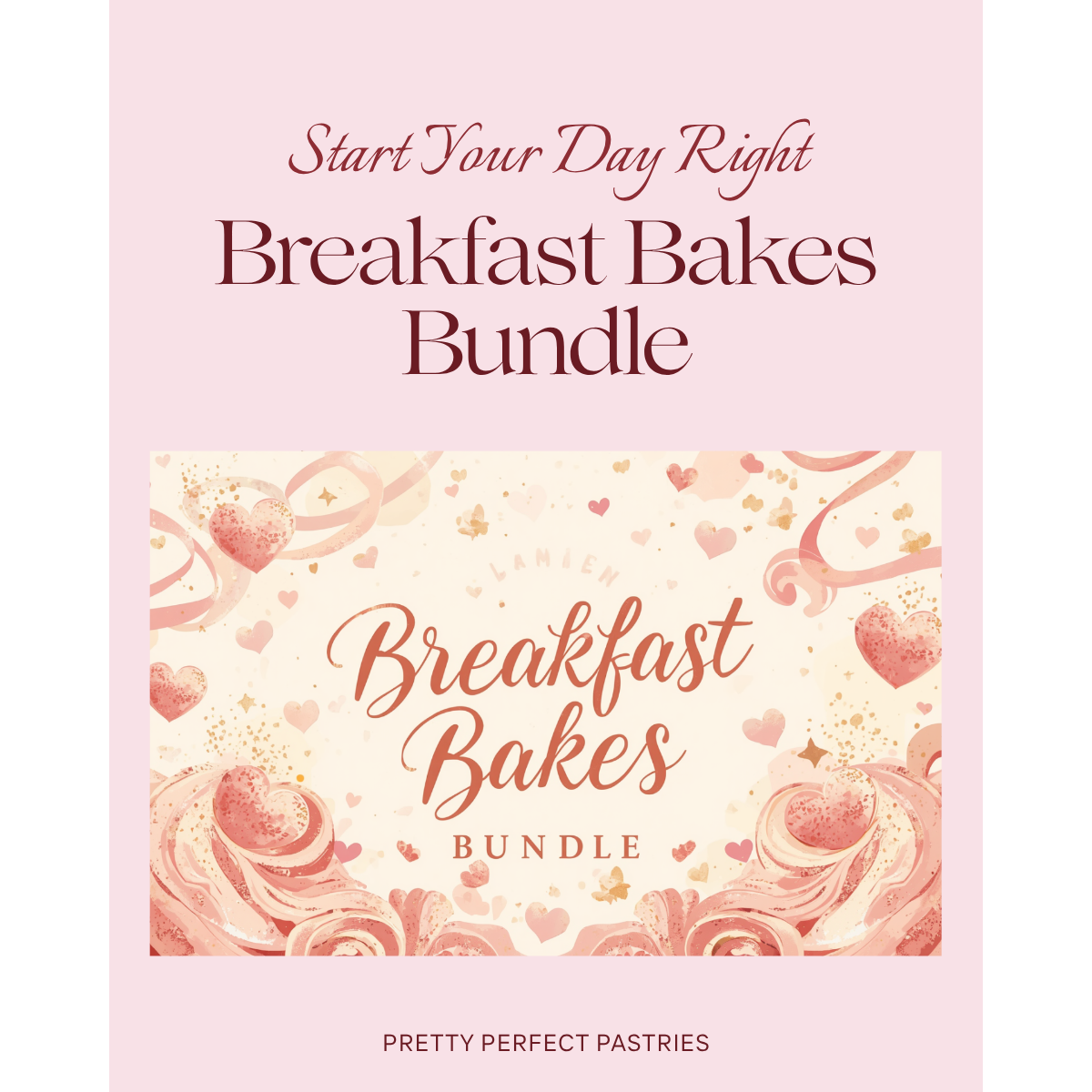 Breakfast Bakes Bundle — Pretty Perfect Pastries
