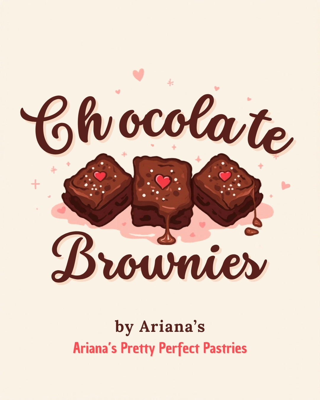 Ariana's Chocolate Fudge Brownies Recipe - Instant Download