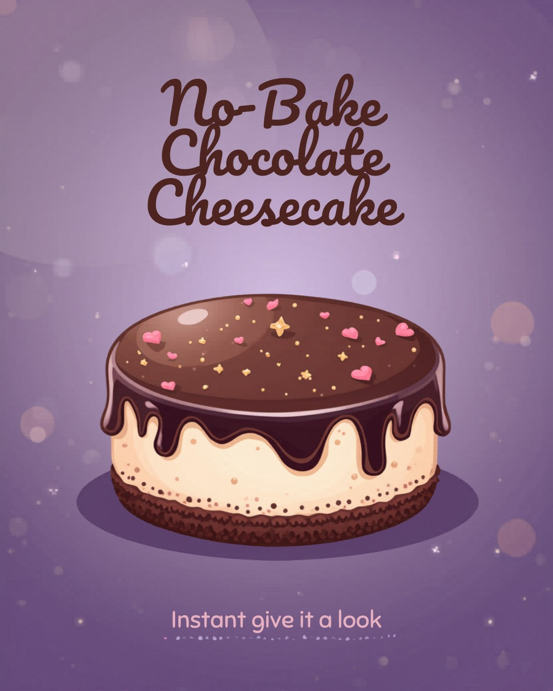 Ariana's No-Bake Chocolate Cheesecake Recipe - Instant Download